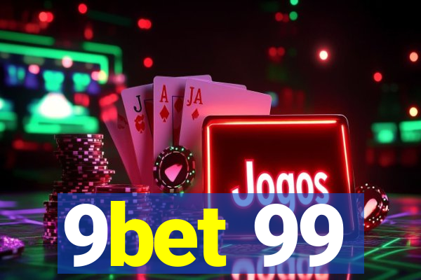 9bet 99